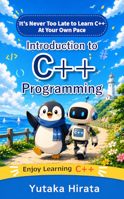 Introduction to C++ Programming: It's Never Too Late to Learn C++ At Your Own Pace
